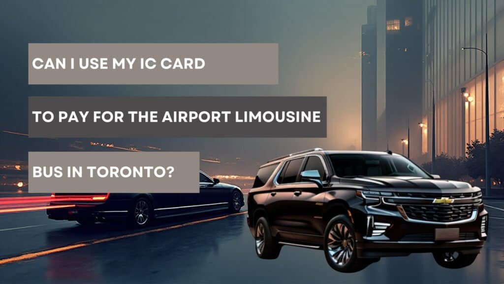 Can I use my IC card to pay for the airport limousine bus in Toronto